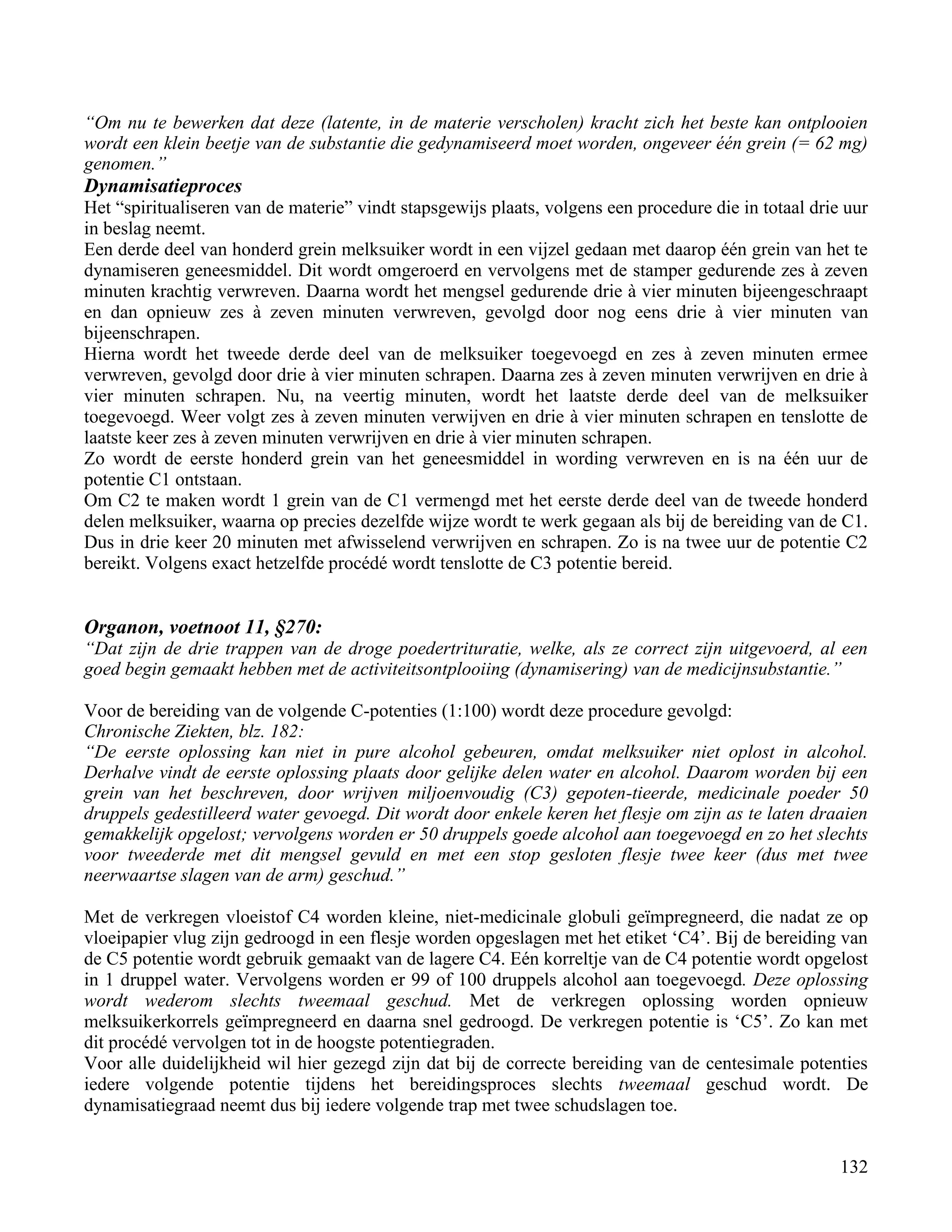 “Om nu te bewerken dat deze (latente, in de materie verscholen) kracht zich het beste kan ontplooien</td></tr><tr><td
class=