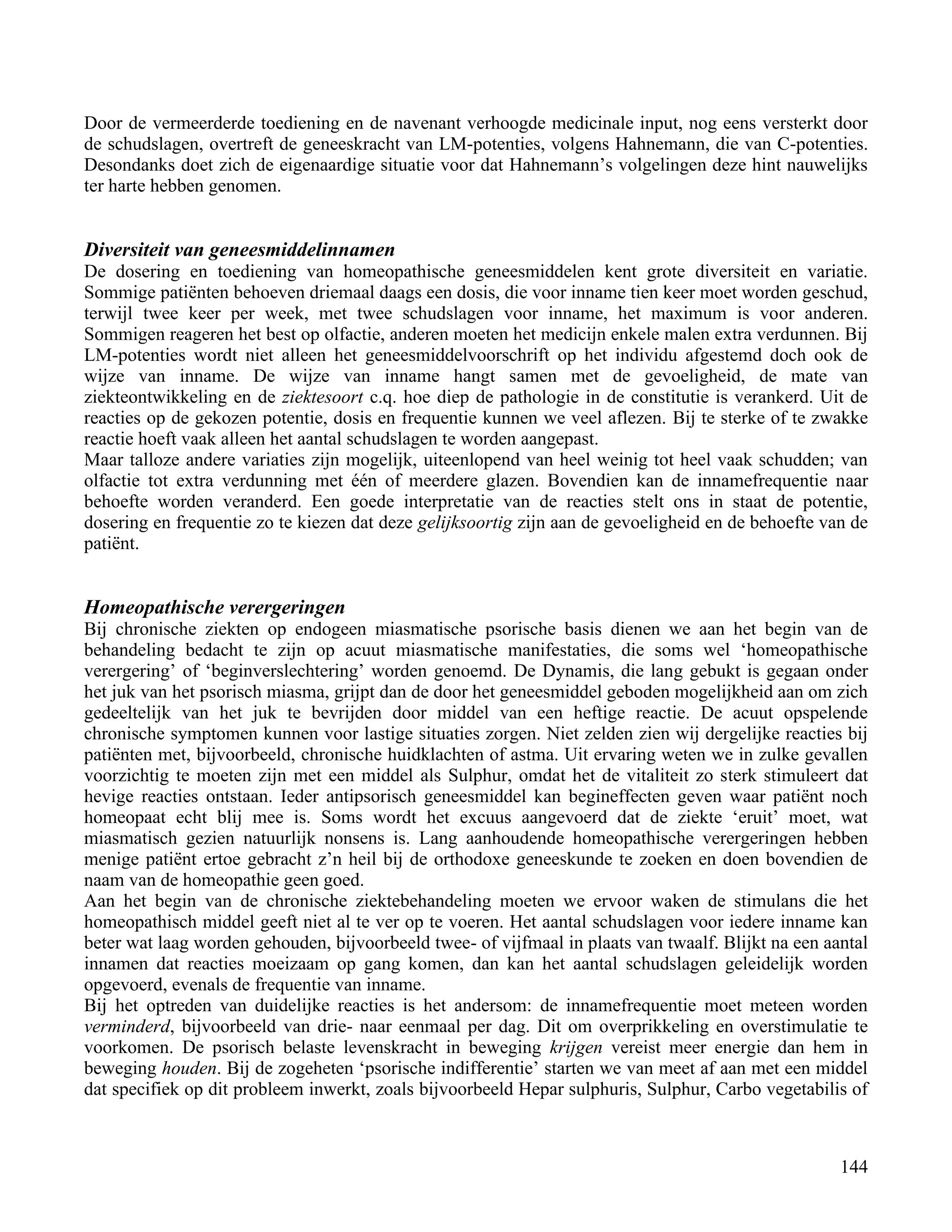 Door de vermeerderde toediening en de navenant verhoogde medicinale input, nog eens versterkt door</td></tr><tr><td
class=