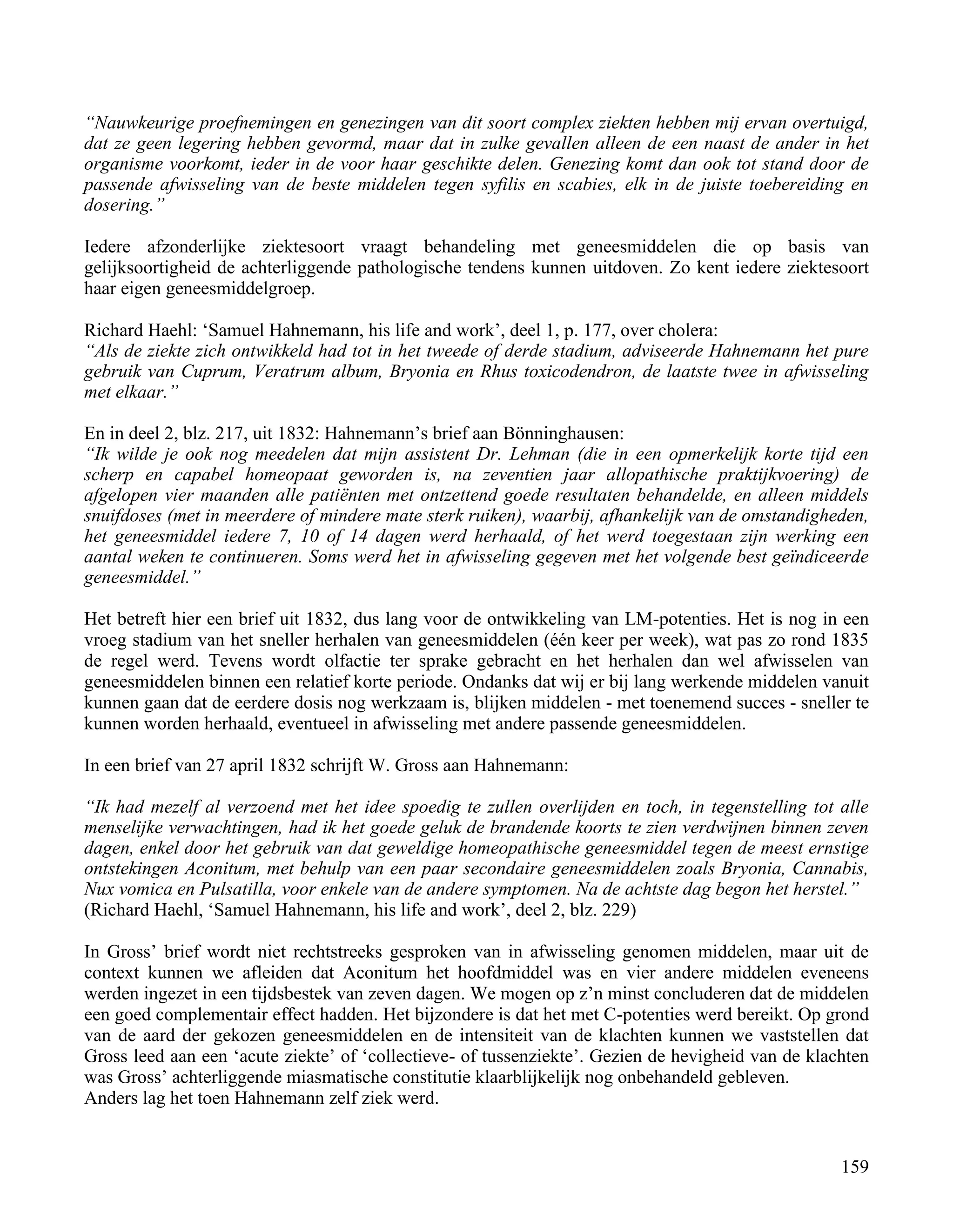 “Nauwkeurige proefnemingen en genezingen van dit soort complex ziekten hebben mij ervan overtuigd,</td></tr><tr><td
class=