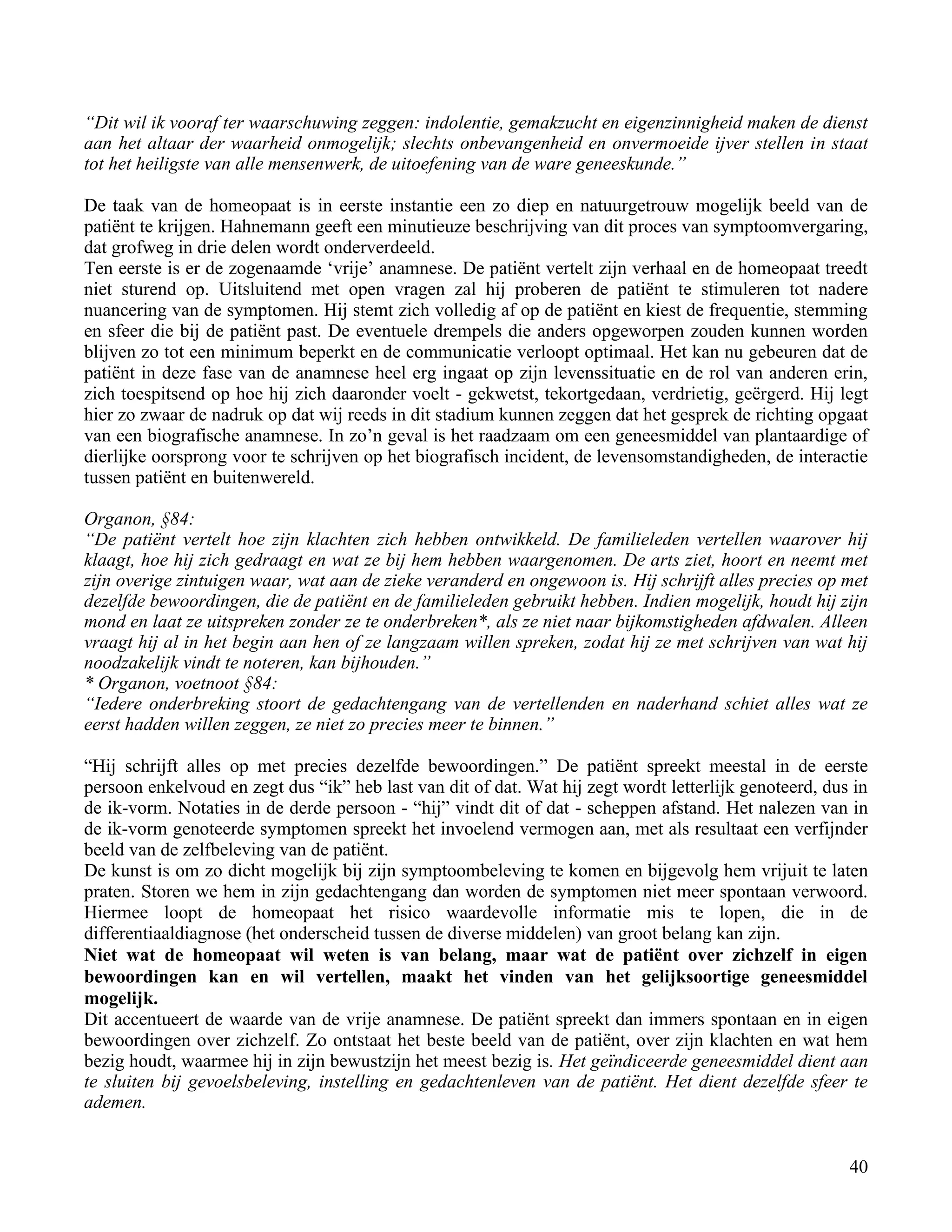 “Dit wil ik vooraf ter waarschuwing zeggen: indolentie, gemakzucht en eigenzinnigheid maken de dienst</td></tr><tr><td
class=