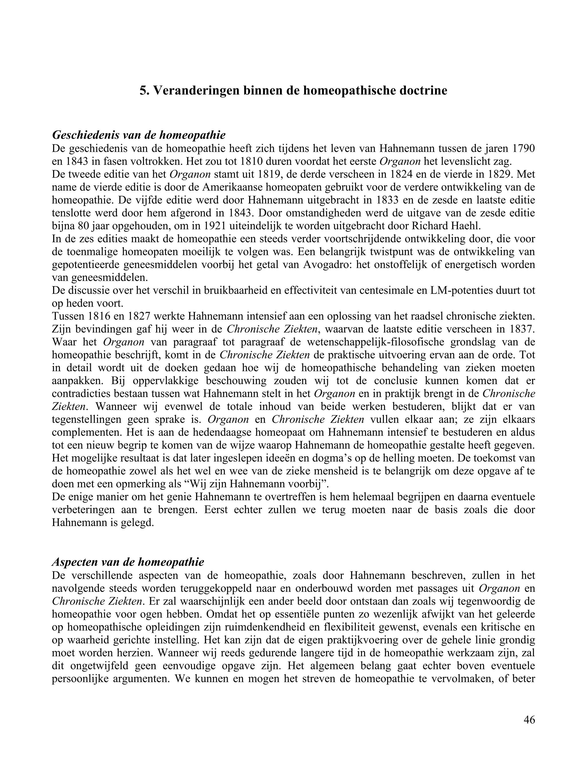 5. Veranderingen binnen de homeopathische doctrine</td></tr><tr><td
class=