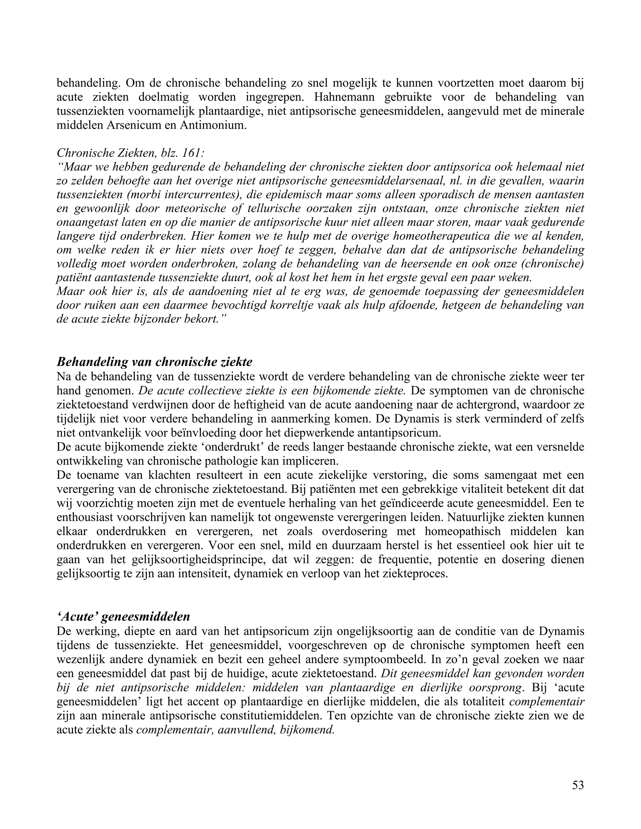 behandeling. Om de chronische behandeling zo snel mogelijk te kunnen voortzetten moet daarom bij</td></tr><tr><td
class=