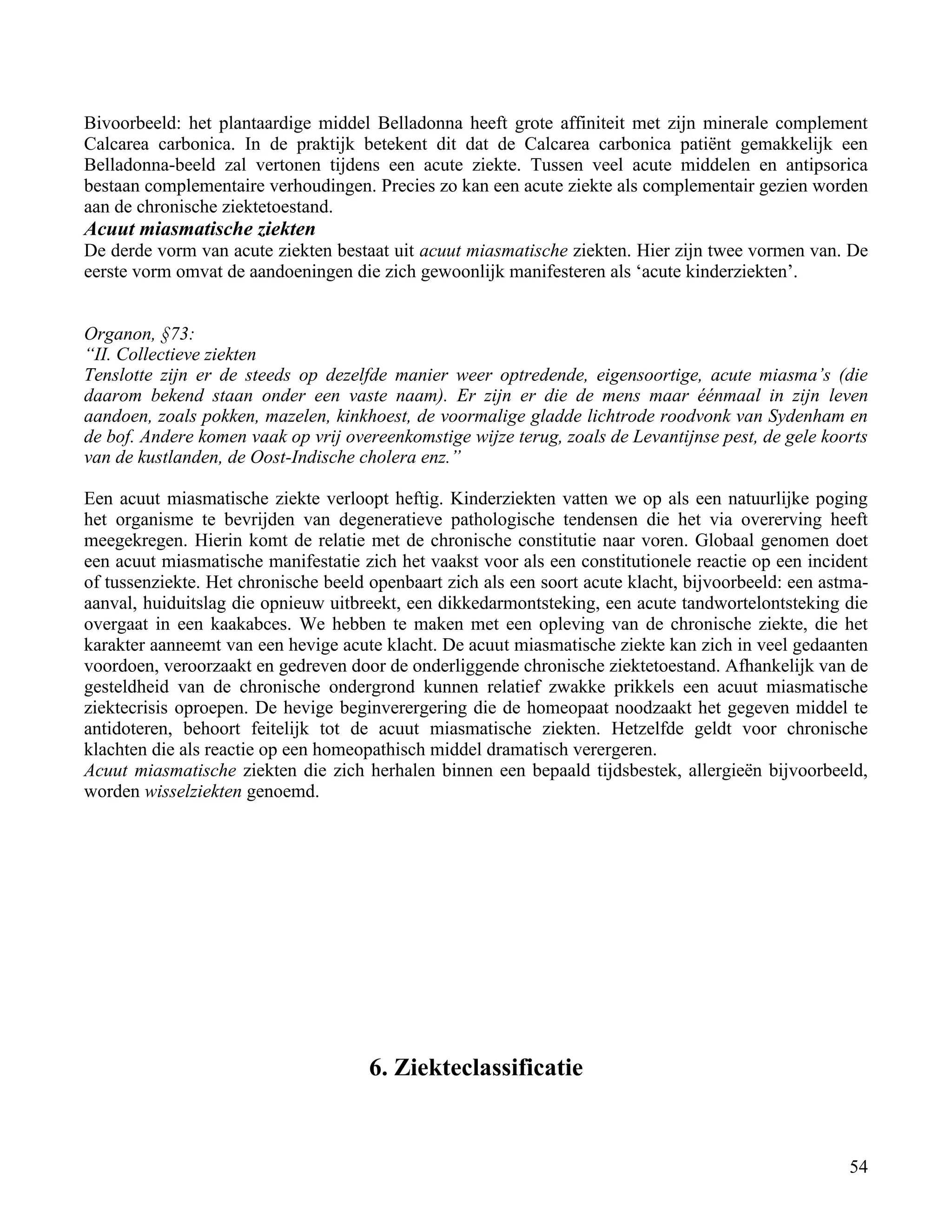 Bivoorbeeld: het plantaardige middel Belladonna heeft grote affiniteit met zijn minerale complement</td></tr><tr><td
class=