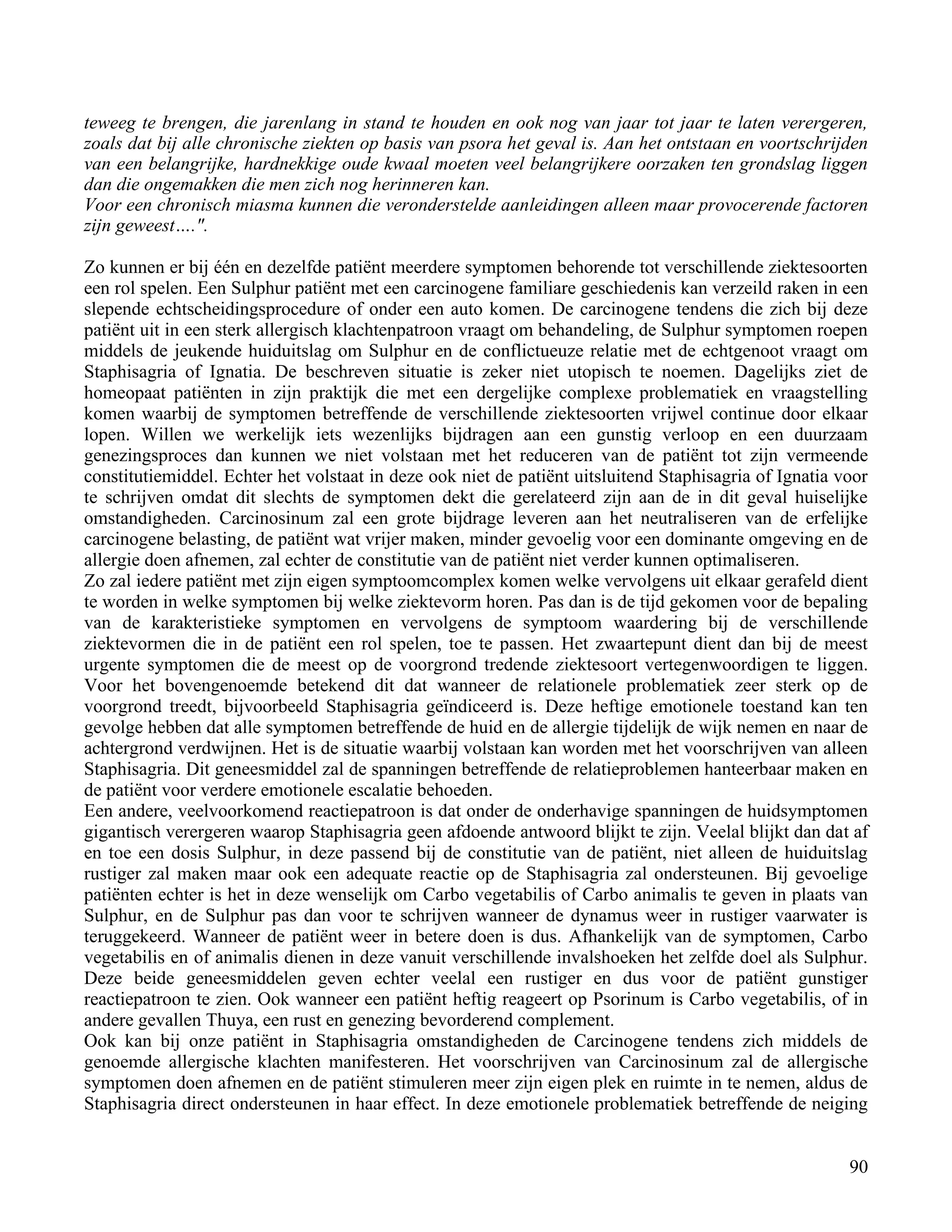 teweeg te brengen, die jarenlang in stand te houden en ook nog van jaar tot jaar te laten verergeren,</td></tr><tr><td
class=