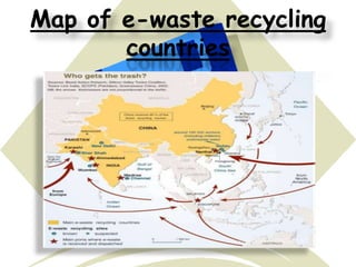 Map of e-waste recycling
countries

 