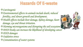 Carcinogenic
Environmental effects in animals include death, reduced
fertility, and slower growth and development.
Health effects include liver damage, kidney damage, heart
damage, eye and throat irritation.
Harming microorganisms and disrupting the soil ecosystem
DNA breaks can increase the likelihood of developing cancer
DNA damages
Oxidative stress
Contamination of water systems
 