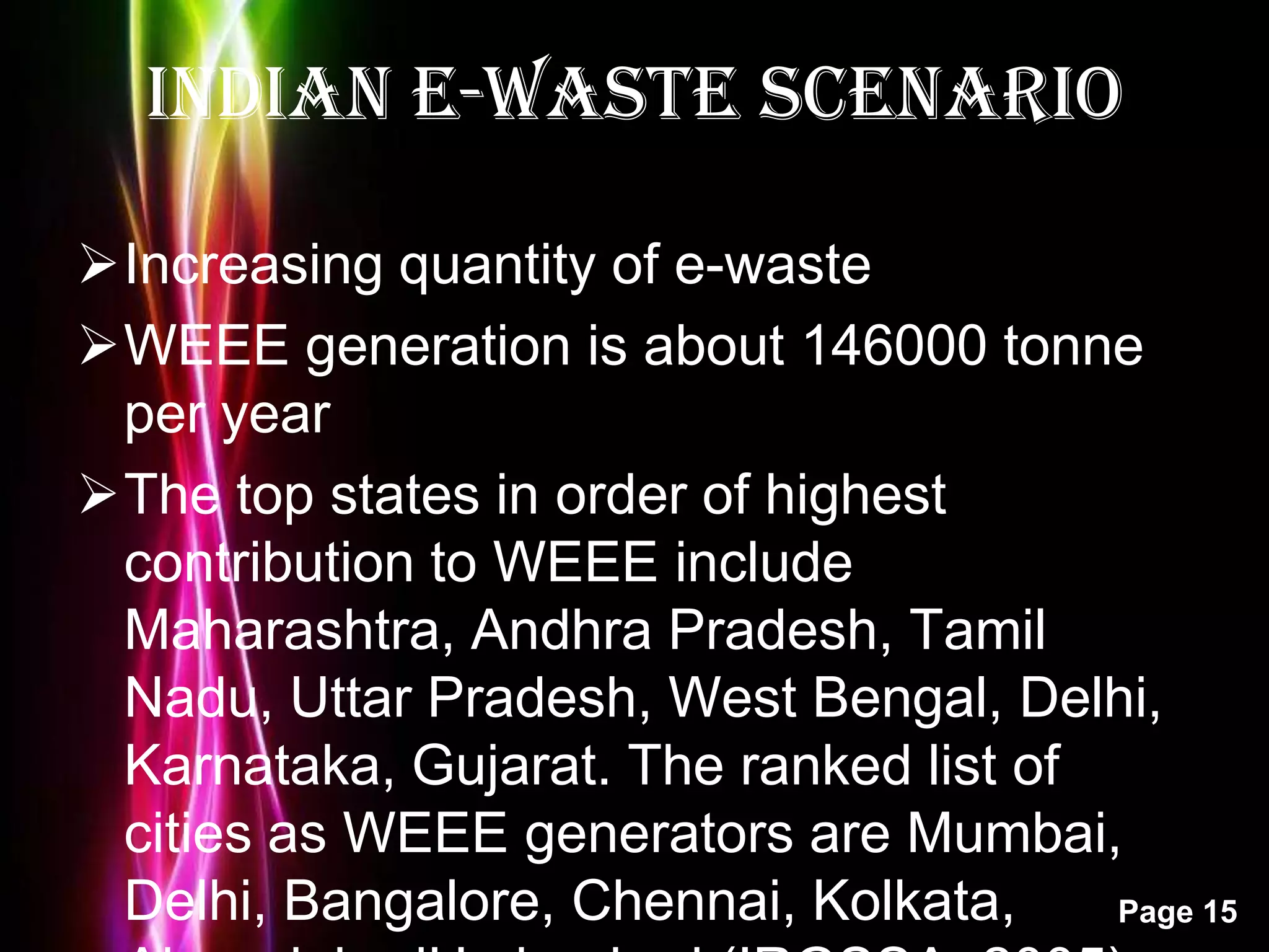 Composition of E-waste     Electronic appliances are composed of hundreds of different materials that can be both toxic but also of high value . It consist of-    1.Valuable material2.Hazardous material    (DEFRA, 2004)