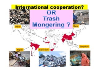 International cooperation?
GuiyuDakar
14
Cape Town
Bangalore
Bogotá
 