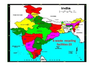 01
01
01
01
01
06
07
03
E-waste recycling
facilities-23
02
 