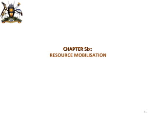 CHAPTER Six:  RESOURCE MOBILISATION 