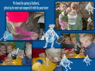 We found the spring in Rudbarzi,  picked up its water and compared it with the pond water 