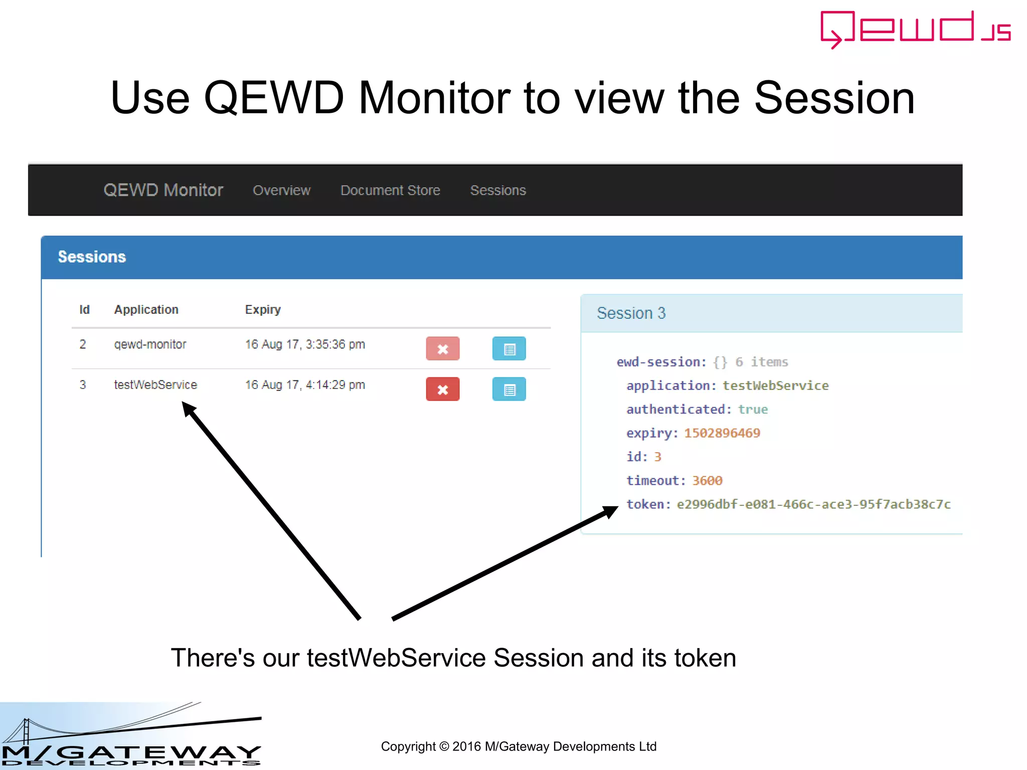 Copyright © 2016 M/Gateway Developments Ltd
Using a Session with REST/Web Services
• Create a login request handler
– URL will be /api/login
• For security, send as POST HTTP request
• Username & password will be defined and
sent in the Body payload, eg
{"username": "rob", "password": "secret"}
 