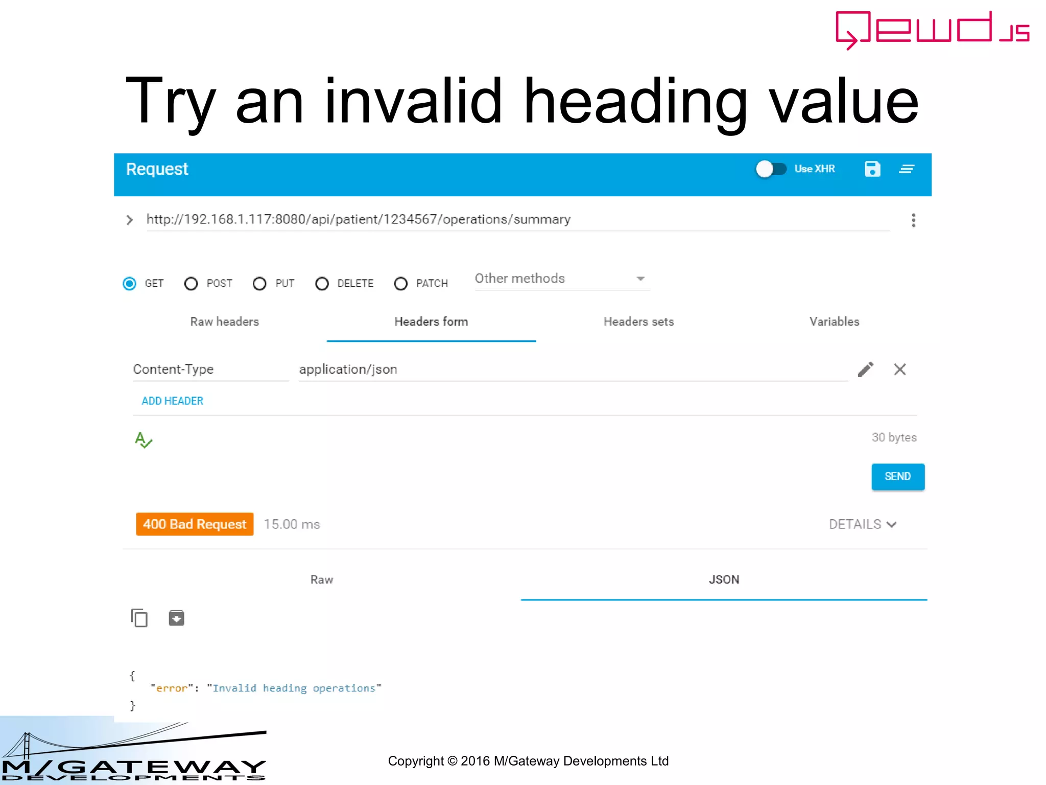 Copyright © 2016 M/Gateway Developments Ltd
Try the new route
 