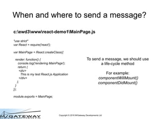 Copyright © 2016 M/Gateway Developments Ltd
QEWD Session Locking
• To prevent this happening, you can
optionally enable Session Locking.
• In this mode, the first Worker locks the
Session document for the QEWD Session
it's handling
• The second Worker tries to do the same,
but can't set the lock, so it waits
– Remember QEWD uses synchronous APIs,
so the second worker process blocks
 