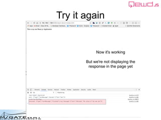 Copyright © 2016 M/Gateway Developments Ltd
Try it again
Now it's working
But we're not displaying the
response in the page yet
 