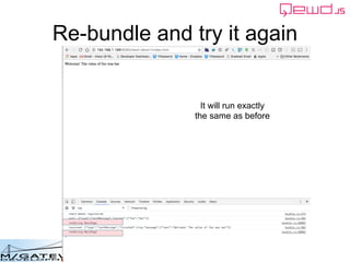 Copyright © 2016 M/Gateway Developments Ltd
Re-bundle and try it again
It will run exactly
the same as before
 