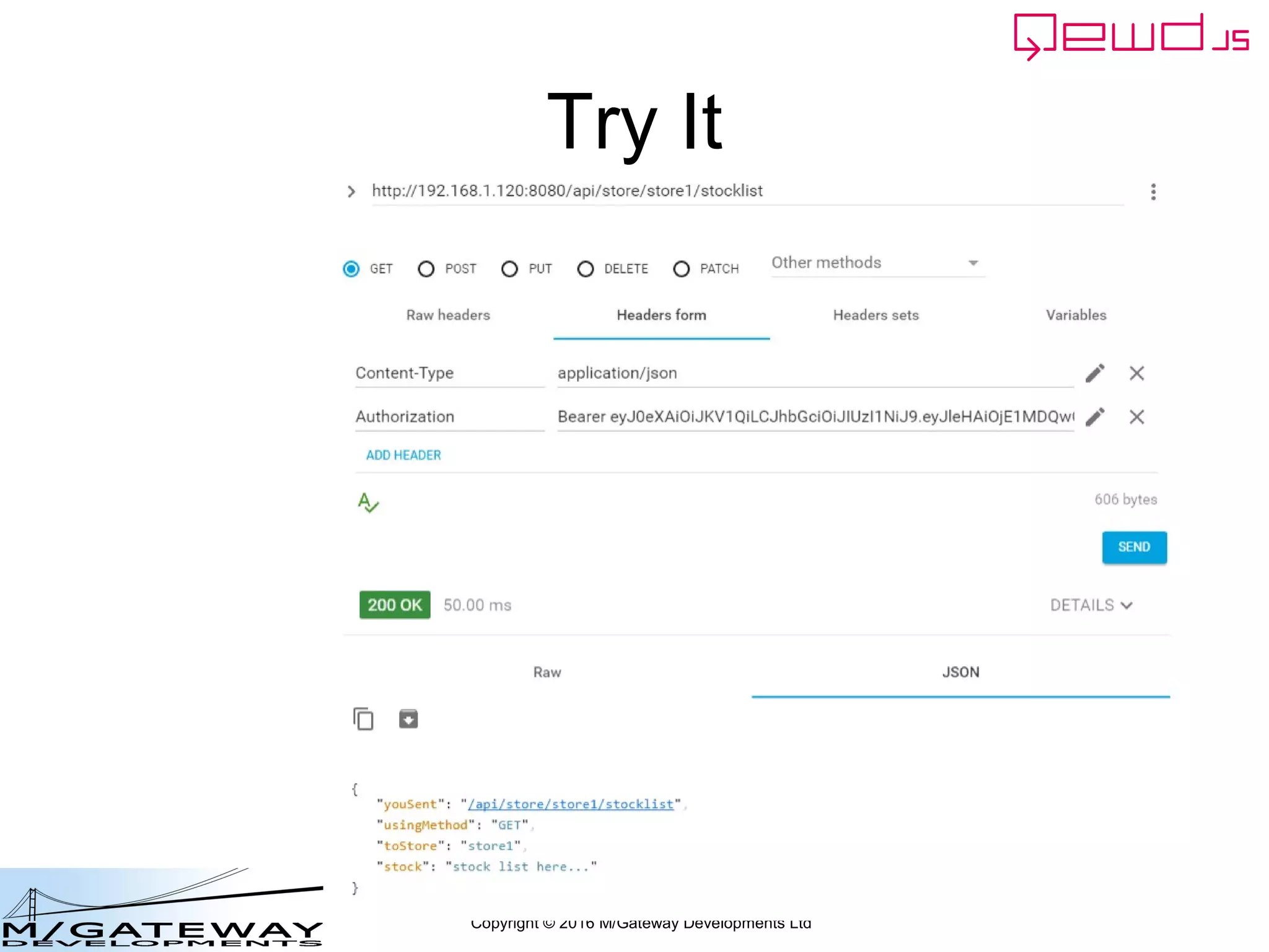 Copyright © 2016 M/Gateway Developments Ltd
Try It
 