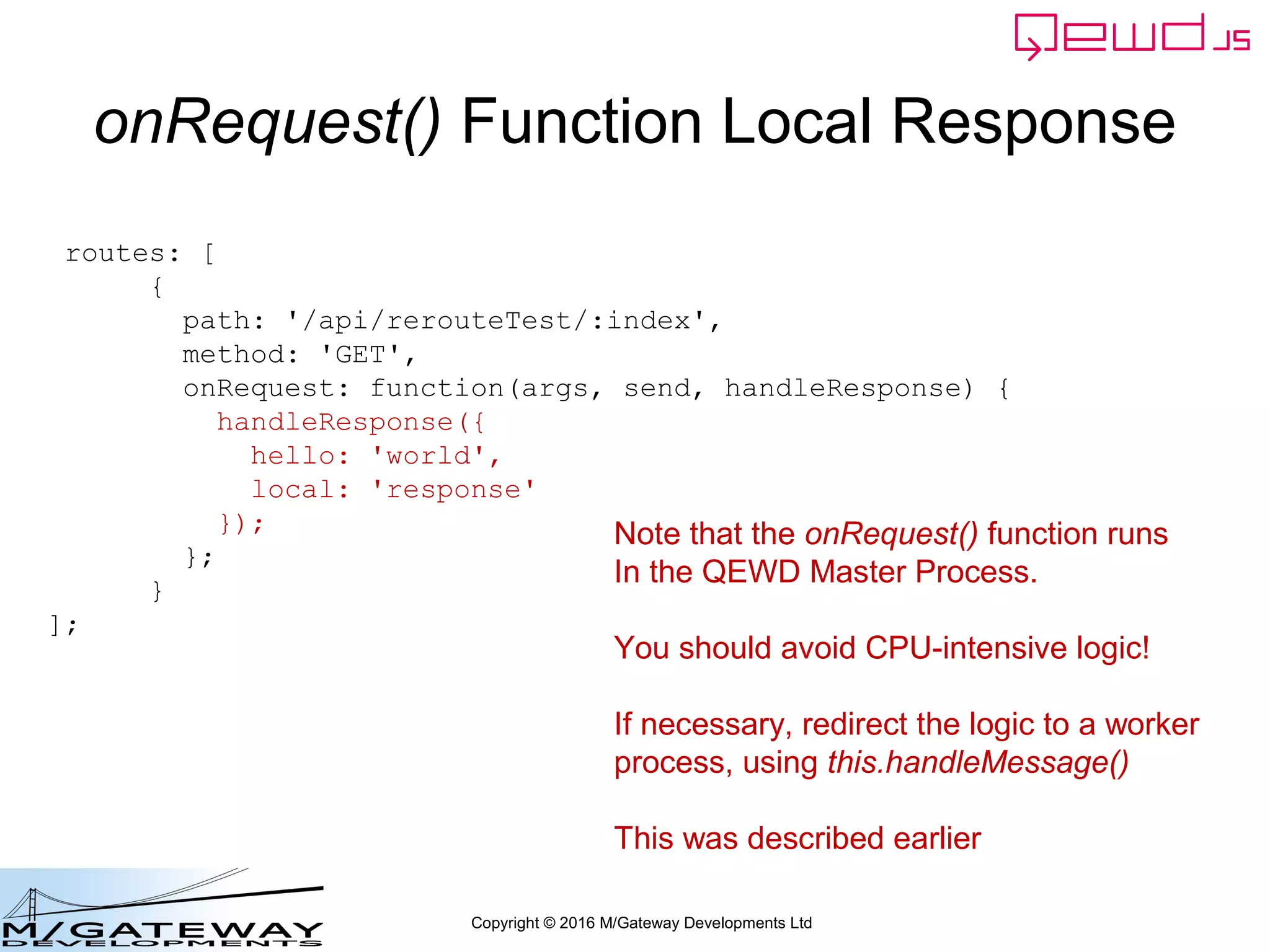 Copyright © 2016 M/Gateway Developments Ltd
Primary Server
• Startup File
– ~/qewd/primary.js
 