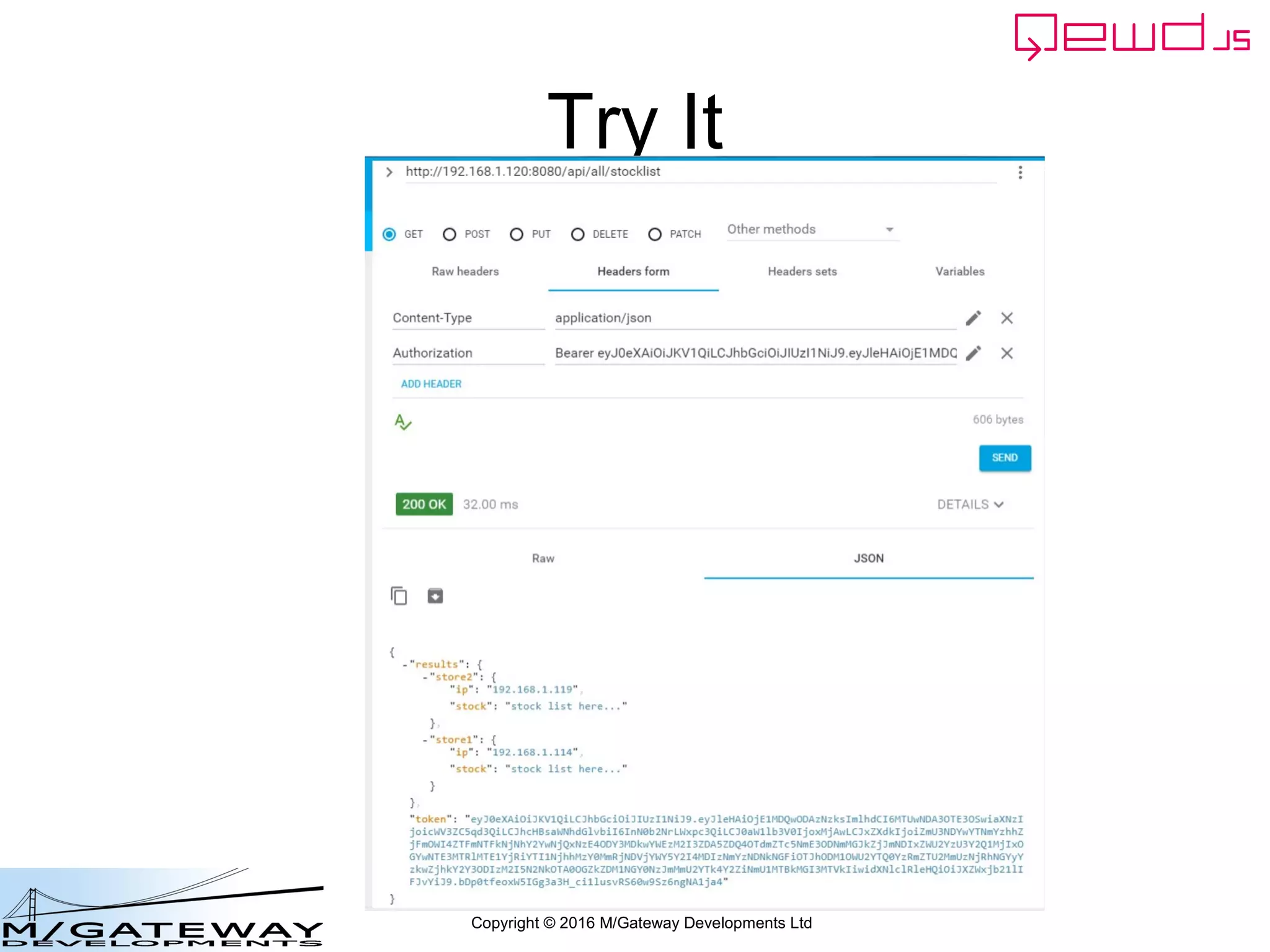 Copyright © 2016 M/Gateway Developments Ltd
Try It
 