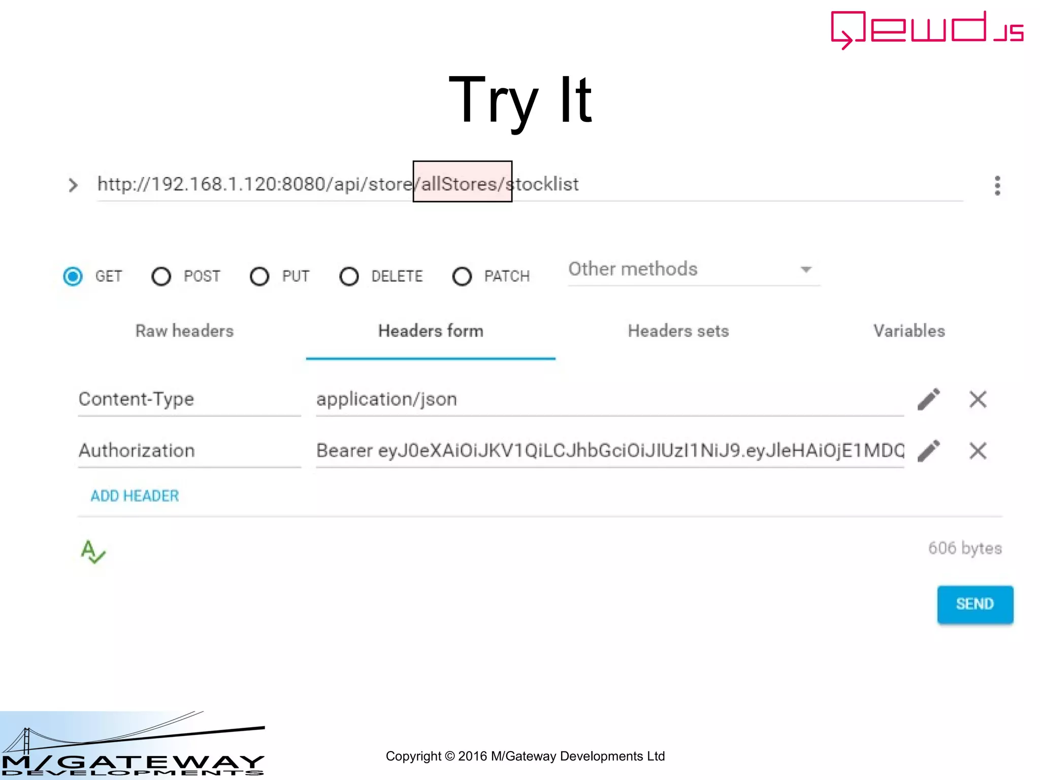 Copyright © 2016 M/Gateway Developments Ltd
Try It
 