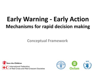 Early Warning - Early Action Mechanisms for Rapid Decision Making | PPTX