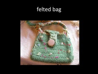 felted bag 