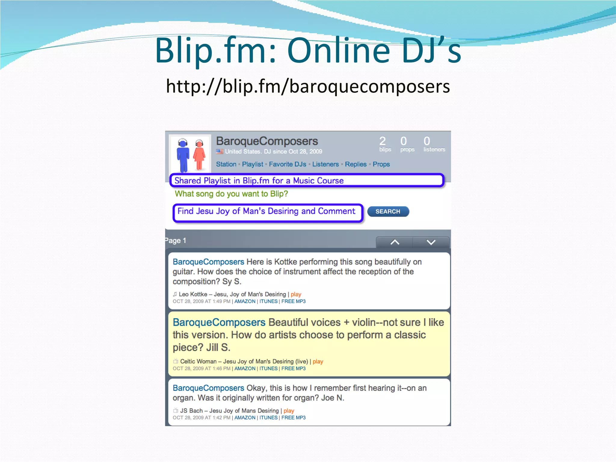 Blip.fm: Online DJ’s http:// blip.fm/baroquecomposers 