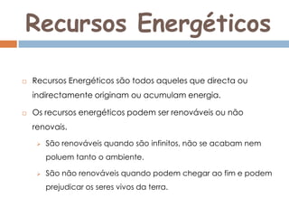 Recursos  Energéticos  Renováveis