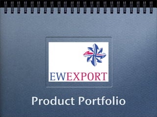 Product Portfolio
 