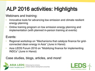 Webinars and training:
• Innovative tools for advancing low emission and climate resilient
energy planning
• Online traini...
