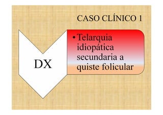 CASO CLÍNICO 1
 