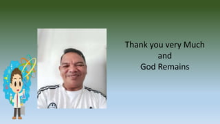 Thank you very Much
and
God Remains
 