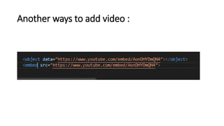 Another ways to add video :
 