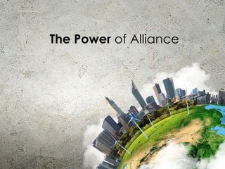 The Power of Alliance
 