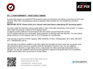 Scan this QR Code with your
smart phone to see
installation videos and
housewife vs plumber video
 