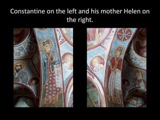 Constantine on the left and his mother Helen on
                   the right.
 