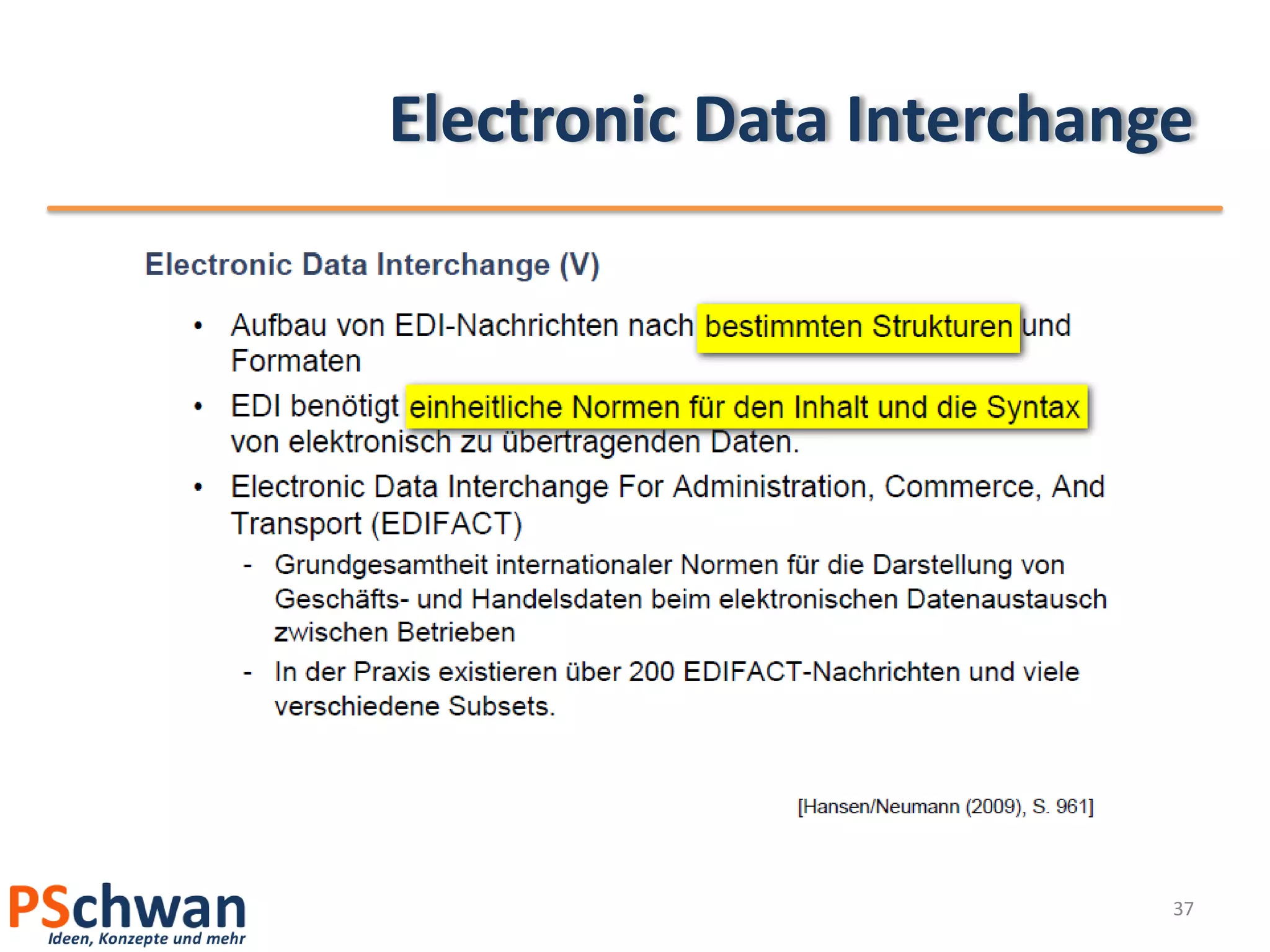 Electronic Data Interchange




                          37
 