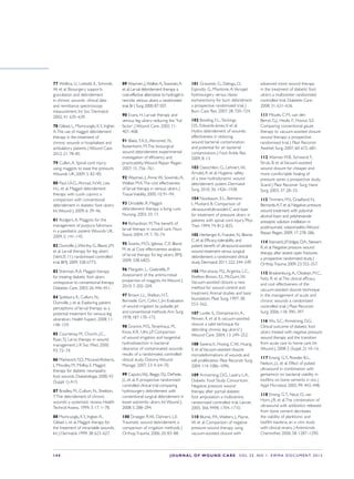 S44 JOURNAL OF WOUND CARE    Vol 22. No 1. EWMA Docu men t 2013
77 Wollina, U., Liebold, K., Schmidt,
W. et al. Biosurgery supports
granulation and debridement
in chronic wounds- clinical data
and remittance spectroscopy
measurement. Int Soc Dermatol.
2002; 41: 635–639.
78 Gilead, L., Mumcuoglu, K.Y., Ingher,
A.The use of maggot debridement
therapy in the treatment of
chronic wounds in hospitalised and
ambulatory patients. J Wound Care.
2012; 21: 78–85.
79 Cullen,A. Spinal cord injury:
using maggots to ease the pressure.
Wounds UK. 2009; 5: 82–85.
80 Paul, l.A.G.,Ahmad, N.W., Lee,
H.L. et al. Maggot debridement
therapy with Lucile cuprina: a
comparison with conventional
debridement in diabetic foot ulcers.
Int Wound J. 2009; 6: 39–46.
81 Rodgers,A. Maggots for the
management of purpura fulminans
in a paediatric patient.Wounds UK.
2009; 5: 141–145.
82 Dumville, J.,Worthy, G., Bland, J.M.
et al. Larval therapy for leg ulcers
(VenUS 11): randomised controlled
trial. BMJ. 2009; 338: b773.
83 Sherman, R.A. Maggot therapy
for treating diabetic foot ulcers
unresposive to conventional therapy.
Diabetes Care. 2003; 26: 446–451.
84 Spilsbury, K., Cullum, N.,
Dumville, J. et al. Exploring patient
perceptions of larval therapy as a
potential treatment for venous leg
ulceration. Health Expect. 2008; 11:
148–159.
85 Courtenay, M., Church, J.C.,
Ryan,T.J. Larva therapy in wound
management. J R Soc Med. 2000;
93: 72–74.
86 Markevich,Y.O., McLeod-Roberts,
J., Mousley, M., Molloy, E. Maggot
therapy for diabetic neuropathy
foot wounds. Diabetologia. 2000; 43
(Suppl. 1):A15.
87 Bradley, M., Cullum, N., Sheldon,
T.The debridement of chronic
wounds: a systematic review. Health
Technol Assess. 1999; 3: 17, 1–78.
88 Mumcuoglu, K.Y., Ingber,A.,
Gilead. L. et al. Maggot therapy for
the treatment of intractable wounds.
Int J Dermatol. 1999; 38: 623–627.
89 Waymen,J.,Walker,A.,Sowinski,A.
et al.Larval debridement therapy:a
cost-effective alternative to hydrogel in
necrotic venous ulcers:a randomized
trial.Br J Surg.2000;87:507.
90 Evans, H. Larvae therapy and
venous leg ulcers: reducing the ‘Yuk
factor’. J Wound Care. 2002; 11:
407–408.
91 Blake, F.A.S.,Abromeit, N.,
Bubenheim, M.The biosurgical
wound debridement: experimental
investigation of efficiency and
practicability.Wound Repair Regen.
2007; 15: 756–761.
92 Wayman, J.,Anne,W., Sowinski,A.,
Walker, M.A.The cost effectiveness
of larval therapy in venous ulcers. J
TissueViability. 2000; 10: 91–94.
93 Drisdelle, R. Maggot
debridement therapy: a living cure.
Nursing. 2003; 33: 17.
94 Richardson, M.The benefit of
larval therapy in wound care. Nurs
Stand. 2004; 19: 7, 70–74.
95 Soares, M.O., Iglesias, C.P., Bland,
M. et al. Cost effectiveness analysis
of larval therapy for leg ulcers. BMJ.
2009; 338: b825.
96 Margolin, L., Gialanella, P.
Assessment of the antimicrobial
properties of maggots. Int Wound J.
2010; 7: 202–204.
97 Brown, L.L., Shelton, H.T.,
Bornside, G.H., Cohn, I., Jnr. Evaluation
of wound irrigation by pulsatile jet
and conventional methods.Ann Surg.
1978; 187: 170–173.
98 Granick, M.S.,Tenenhaus, M.,
Knox, K.R., Ulm, J.P. Comparison
of wound irrigation and tangential
hydrodissection in bacterial
clearance of contaminated wounds:
results of a randomized, controlled
clinical study. Ostomy Wound
Manage. 2007; 53: 4, 64–70.
99 Caputo,W.J., Beggs, D.J., DeFede,
J.L. et al.A prospective randomised
controlled clinical trial comparing
hydrosurgery debridement with
conventional surgical debridement in
lower extremity ulcers. Int Wound J.
2008; 5: 288–294.
100 Draeger, R.W., Dahners. L.E.
Traumatic wound debridement: a
comparison of irrigation methods. J
OrthopTrauma. 2006; 20: 83–88.
101 Gravante, G., Delogu, D.,
Esposito, G., Montone,A.Versajet
hydrosurgery versus classic
escharectomy for burn débridment:
a prospective randomized trial. J
Burn Care Res. 2007; 28: 720–724.
102 Bowling, F.L., Stickings,
D.S., Edwards-Jones,V. et al.
Hydro debridement of wounds:
effectiveness in reducing
wound bacterial contamination
and potential for air bacterial
contamination. J Foot Ankle Res.
2009; 8: 13.
103 Daeschlein, G., Lehnert,W.,
Arnold,A. et al. Hygienic safety
of a new hydrodynamic wound
debridement system. Dermatol
Surg. 2010; 36: 1426–1438.
104 Nussbaum, E.L., Biemann,
I., Mustard, B. Comparison of
ultrasound/ultraviolet-C and laser
for treatment of pressure ulcers in
patients with spinal cord injury. Phys
Ther. 1994; 74: 812–825.
105 Herberger, K., Franzke, N., Blome,
C. et al. Efficacy, tolerability and
patient benefit of ultrasound-assisted
wound treatment versus surgical
debridement: a randomized clinical
study. Dermatol. 2011; 222: 244–249.
106 Morykwas, M.J.,Argenta, L.C.,
Shelton-Brown, E.I., McGuirt,W.
Vacuum-assisted closure: a new
method for wound control and
treatment.Animal studies and basic
foundation. Plast Surg. 1997; 38:
553–562.
107 Lorée, S., Dompmartin,A.,
Penven, K. et al. Is vacuum-assisted
closure a valid technique for
debriding chronic leg ulcers? J
Wound Care. 2004; 13: 249–252.
108 Saxena,V., Hwang, C.W., Huang,
S. et al.Vacuum-assisted closure:
microdeformations of wounds and
cell proliferation. Plast Reconstr Surg.
2004; 114: 1086–1096.
109 Armstrong, D.G., Lavery, L.A.,
Diabetic Foot Study Consortium.
Negative pressure wound
therapy after partial diabetic
foot amputation: a multicentre,
randomised controlled trial. Lancet.
2005; 366: 9498, 1704–1710.
110 Blume, P.A.,Walters, J., Payne,
W. et al. Comparison of negative
pressure wound therapy using
vacuum-assisted closure with
advanced moist wound therapy
in the treatment of diabetic foot
ulcers: a multicenter randomized
controlled trial. Diabetes Care.
2008; 31: 631–636.
111 Mouës, C.M., van den
Bemd, G.J., Heule, F., Hovius, S.E.
Comparing conventional gauze
therapy to vacuum-assisted closure
wound therapy: a prospective
randomised trial. J Plast Reconstr
Aesthet Surg. 2007; 60: 672–681.
112 Wanner, M.B., Schwarzl, F.,
Strub, B. et al.Vacuum-assisted
wound closure for cheaper and
more comfortable healing of
pressure sores: a prospective study.
Scand J Plast Reconstr Surg Hand
Surg. 2003; 37: 28–33.
113 Timmers, M.S., Graafland, N.,
Bernards,A.T. et al. Negative pressure
wound treatment with polyvinyl
alcohol foam and polyhexanide
antiseptic solution instillation in
posttraumatic osteomyelitis.Wound
Repair Regen. 2009; 17: 278–286.
114 Stannard,J.P.,Volgas,D.A.,Stewart,
R.et al.Negative pressure wound
therapy after severe open fractures:
a prospective randomized study.J
OrthopTrauma.2009;23:552–557.
115 Braakenburg,A., Obdeijn, M.C.,
Feitz, R. et al.The clinical efficacy
and cost effectiveness of the
vacuum-assisted closure technique
in the management of acute and
chronic wounds: a randomized
controlled trial. J Plast Reconstr
Surg. 2006; 118: 390–397
116 Wu, S.C.,Armstrong, D.G.
Clinical outcome of diabetic foot
ulcers treated with negative pressure
wound therapy and the transition
from acute care to home care. Int
Wound J. 2008; 5 (Suppl. 2): 10–16.
117 Ensing, G.T., Roeder, B.L.,
Nelson, J.L. et al. Effect of pulsed
ultrasound in combination with
gentamicin on bacterial viability in
biofilms on bone cements in vivo. J
Appl Microbiol. 2005; 99: 443–448.
118 Ensing, G.T., Neut, D., van
Horn, J.R. et al.The combination of
ultrasound with antibiotics released
from bone cement decreases
the viability of planktonic and
biofilm bacteria, an in vitro study
with clinical strains. J Antimicrob
Chemother. 2006; 58: 1287–1290.
 