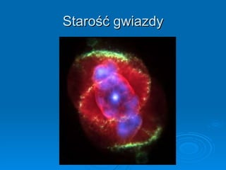 Starość gwiazdy 