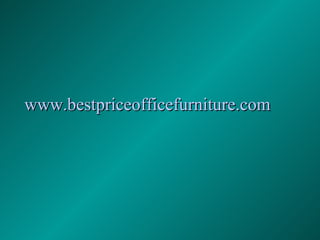 www.bestpriceofficefurniture.com 
