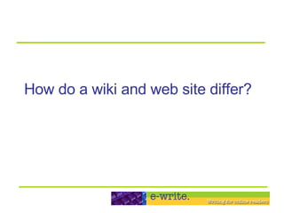 How do a wiki and web site differ? 