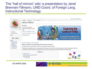 The “hall of mirrors” wiki: a presentation by Janel Brennan-Tillmann, UMD Coord. of Foreign Lang. Instructional Technology 