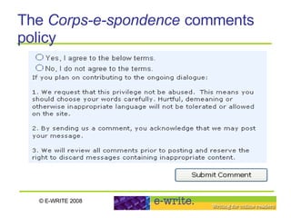 The  Corps-e-spondence   comments policy 