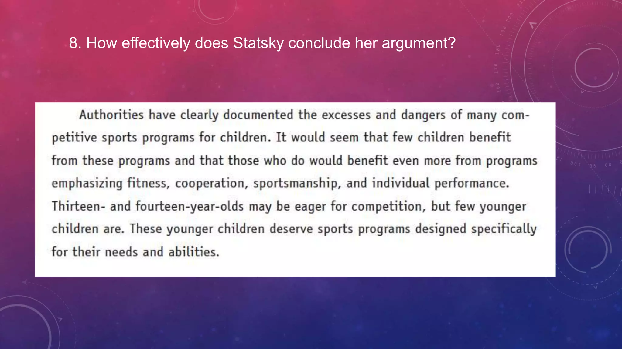 8. How effectively does Statsky conclude her argument?
 