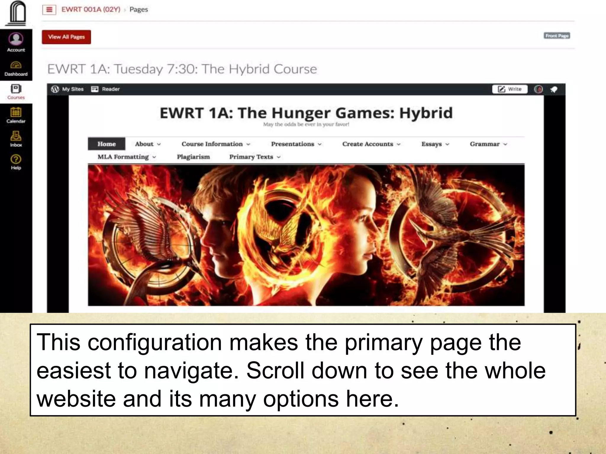 This configuration makes the primary page the
easiest to navigate. Scroll down to see the whole
website and its many options here.
 