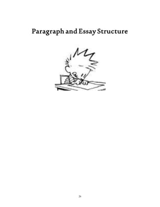 Paragraph and Essay Structure 
26 
 