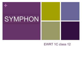 +
EWRT 1C class 12
SYMPHON
 