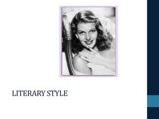 LITERARY STYLE
 