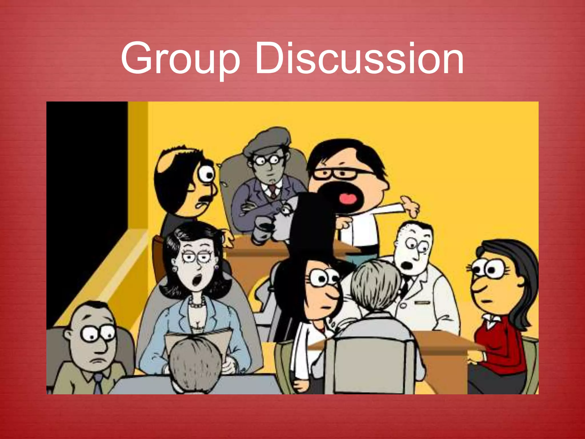 Group Discussion
 