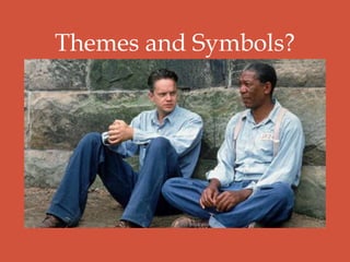 Themes and Symbols?
 